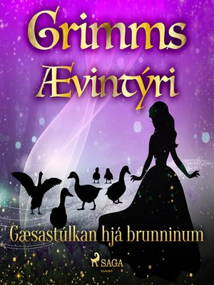 cover image of Gæsastúlkan hjá brunninum